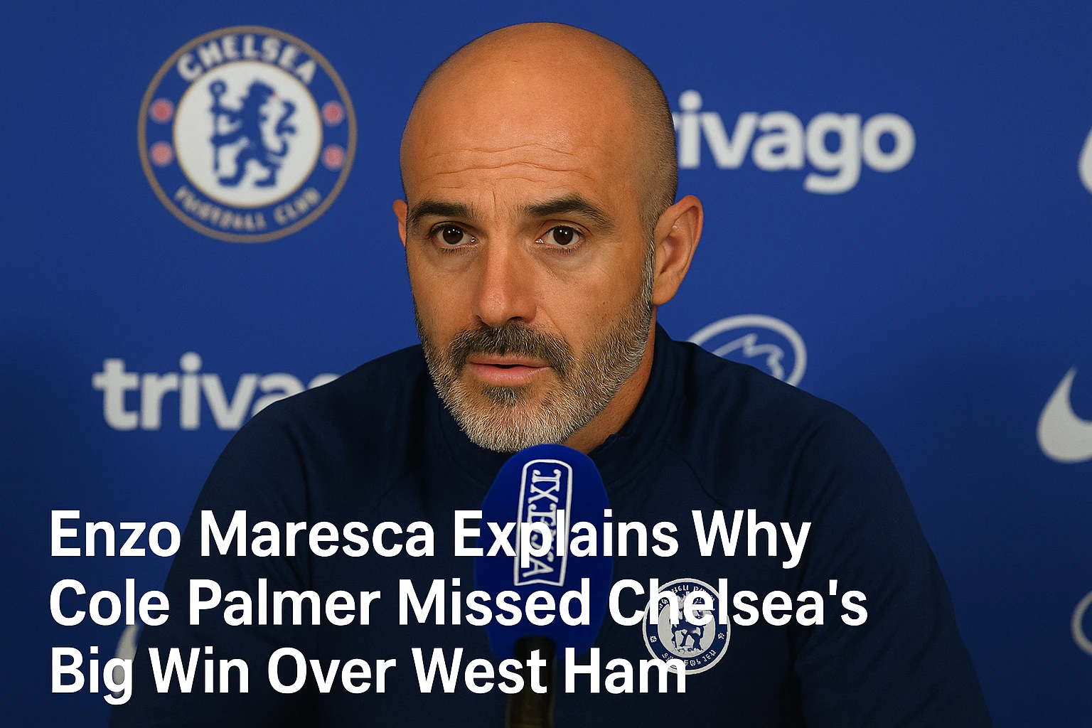 Enzo Maresca Explains Why Cole Palmer Missed Chelsea’s Big Win Over West Ham