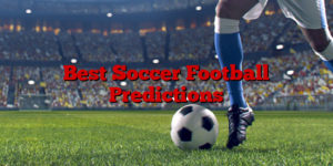 Best Soccer Football Predictions