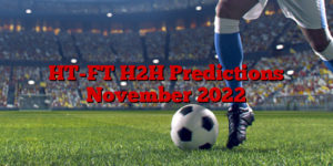 HT-FT H2H Predictions November 2022