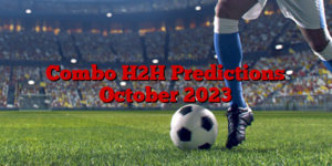 Combo H2H Predictions October 2023