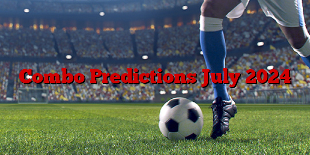 Combo Predictions July 2024