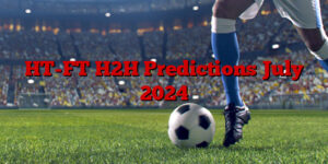 HT-FT H2H Predictions July 2024