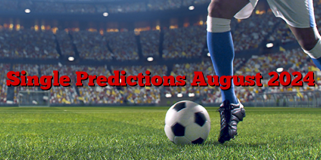 Single Predictions August 2024