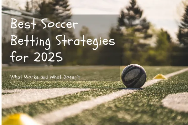 Soccer Betting Strategies