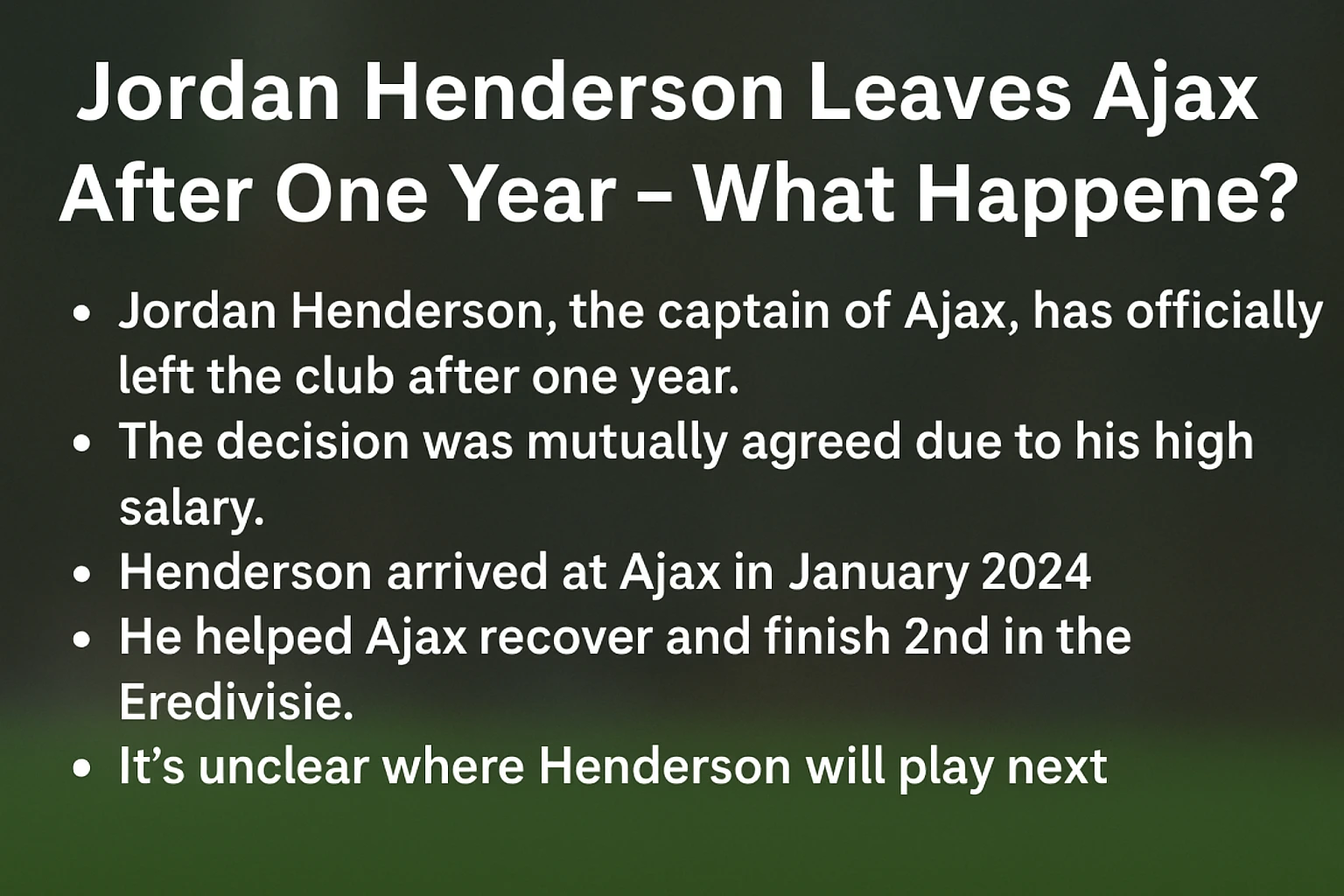 Jordan Henderson Leaves Ajax After One Year – What Happened?