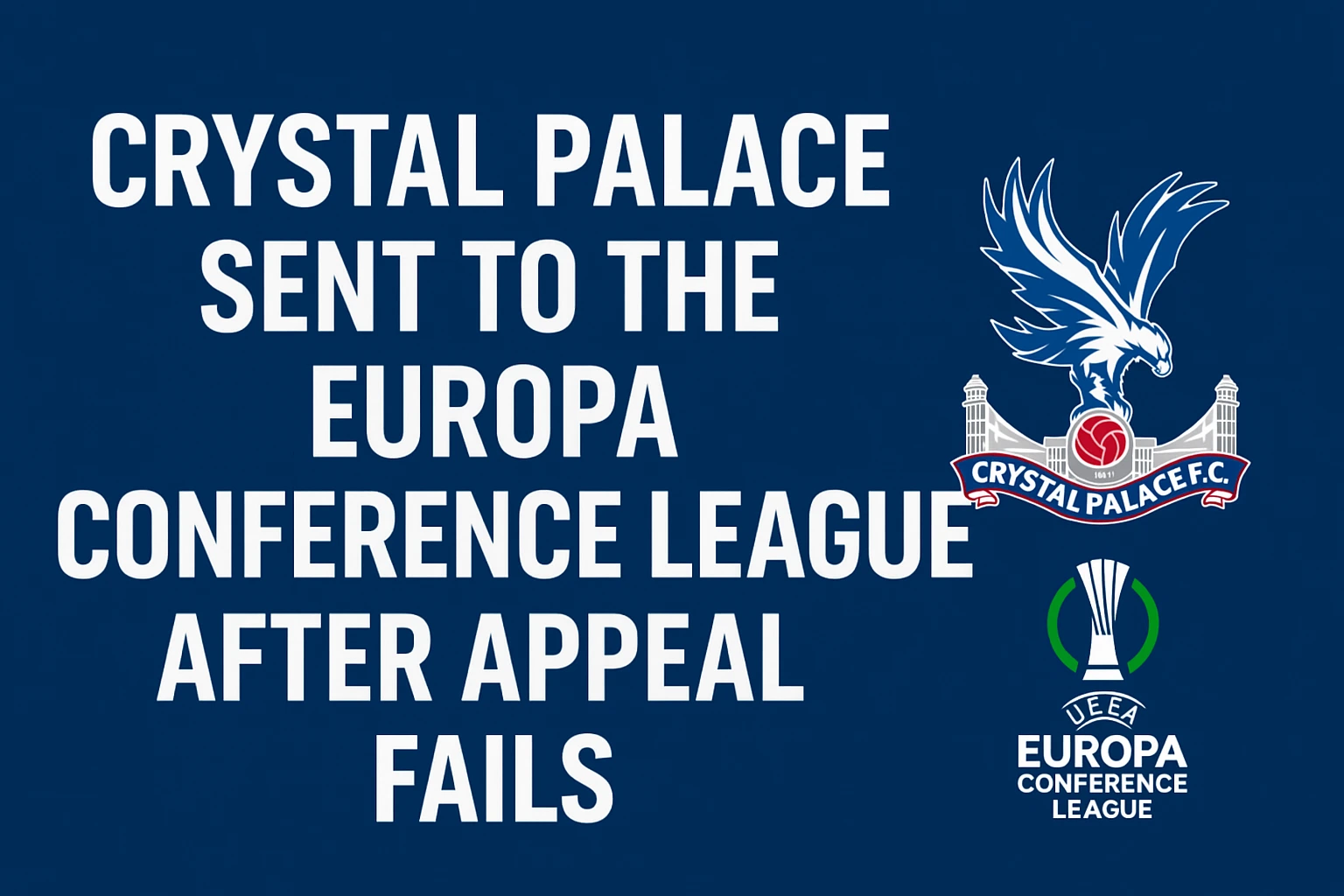 Crystal Palace Sent to the Europa Conference League After Appeal Fails