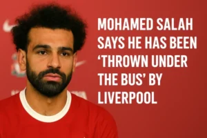 Mohamed Salah Says He Has Been “Thrown Under the Bus” by Liverpool
