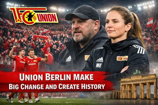 Union Berlin Make Big Change and Create History